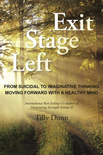 Exit Stage Left From Suicidal To Imaginative Thinking [Paperback]