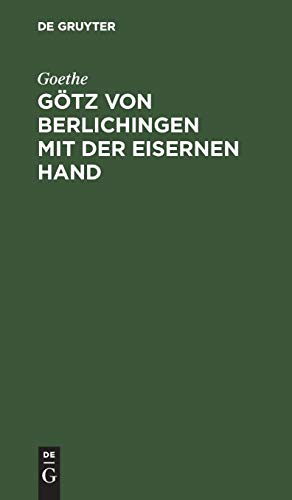 Gtz Von Berlichingen MIT der Eisernen Hand  Ein Schauspiel [Hardcover]