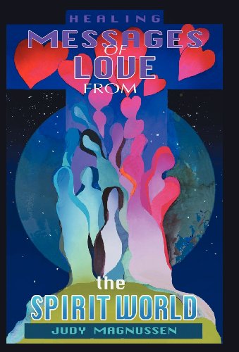Healing Messages of Love from the Spirit World [Hardcover]