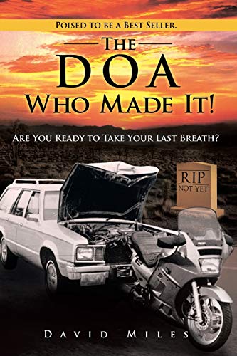 The Doa Who Made It Are You Ready To Take Your Last Breath [Paperback]