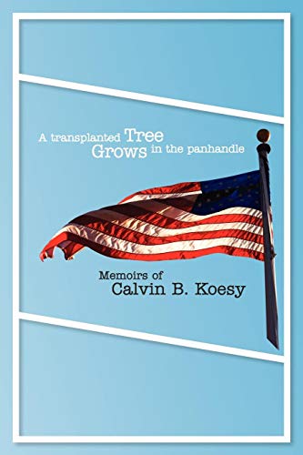 Transplanted Tree Grows in the Panhandle [Paperback]