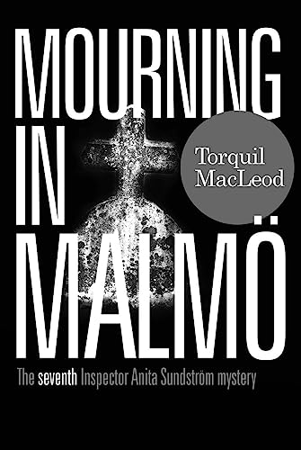 Mourning in Malm The seventh Anita Sundstrm mystery [Paperback]