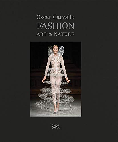 Fashion, Art &amp Nature chez Oscar Carvallo [Hardcover]