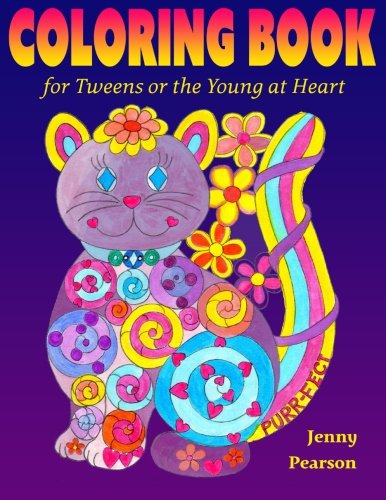 Coloring Book For Tweens Or The Young At Heart [Paperback]