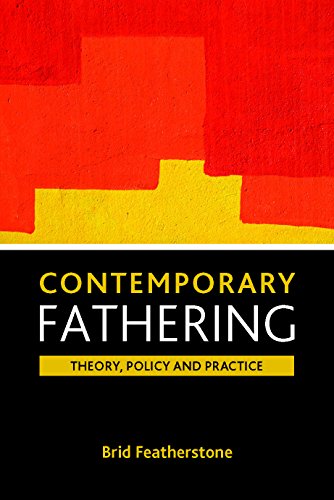 Contemporary fathering Theory, policy and practice [Paperback]