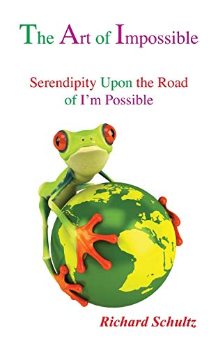 The Art Of Impossible Serendipity Upon The Road Of I'm Possible [Paperback]