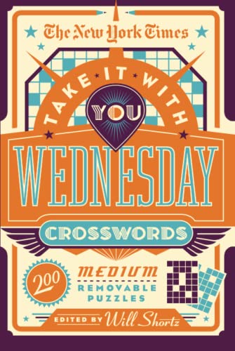 The New York Times Take It With You Wednesday Crosswords 200 Medium Removable P [Paperback]