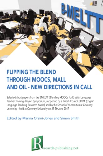 Flipping The Blend Through Moocs, Mall And Oil - New Directions In Call