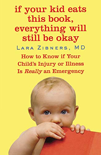 If Your Kid Eats This Book, Everything Will Still Be Okay How  to Know if Your  [Paperback]