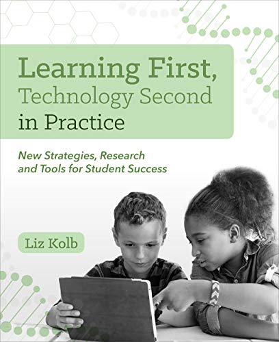 Learning First, Technology Second in Practice New Strategies, Research and Tool [Paperback]