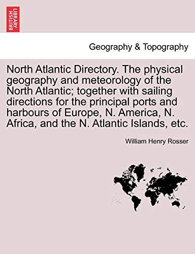 North Atlantic Directory. The Physical Geography And Meteorology Of The North At [Paperback]