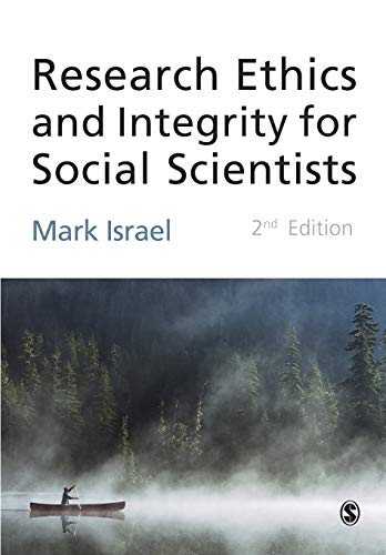 Research Ethics and Integrity for Social Scientists Beyond Regulatory Complianc [Paperback]