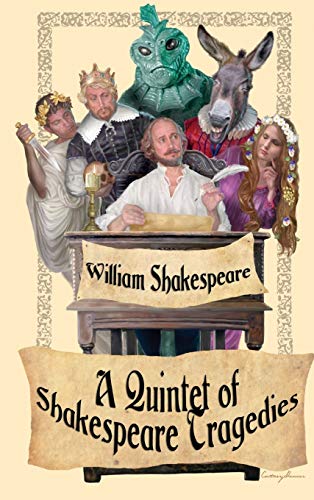 Shakespeare Tragedies (romeo And Juliet, Hamlet, Macbeth, Othello, And King Lear [Hardcover]