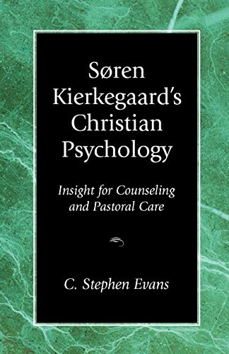 Soren Kierkegaard's Christian Psychology Insight For Counseling & Pastoral Care [Paperback]