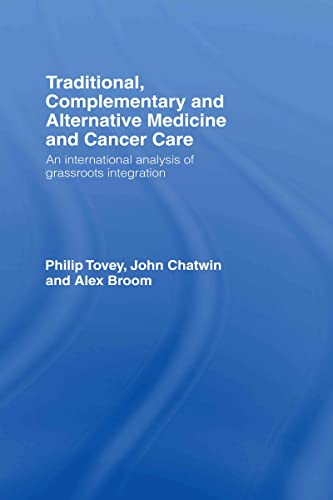 Traditional, Complementary and Alternative Medicine and Cancer Care An Internat [Hardcover]