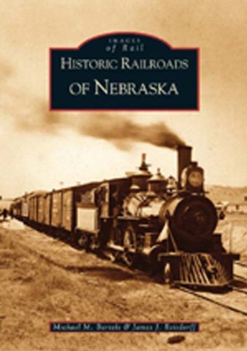 Historic Railroads of Nebraska [Paperback]