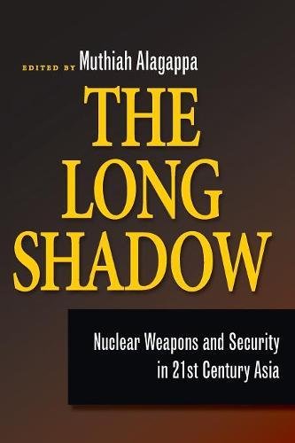 The Long Shadow Nuclear Weapons and Security in 21st Century Asia [Paperback]