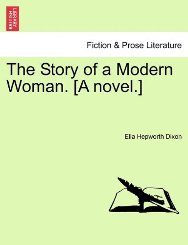 The Story Of A Modern Woman. [a Novel.] [Paperback]