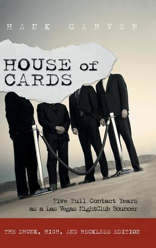House Of Cards Five Full Contact Years As A Las Vegas Nightclub Bouncer [Hardcover]
