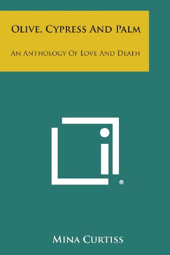 Olive, Cypress and Palm  An Anthology of Love and Death [Paperback]