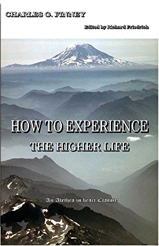 How To Experience The Higher Life [Paperback]