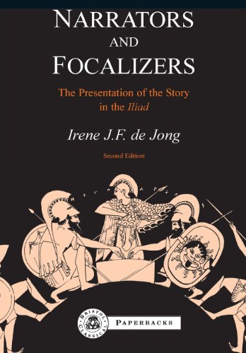 Narrators and Focalizers The Presentation of the Story in the Iliad [Paperback]