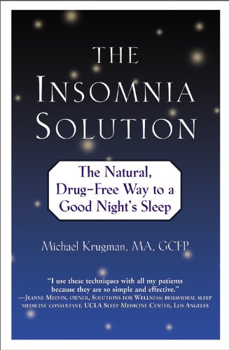 The Insomnia Solution The Natural, Drug-Free Way to a Good Night's Sleep [Paperback]
