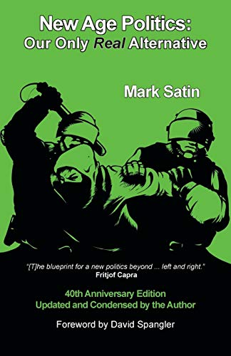 New Age Politics Our Only Real Alternative [Paperback]