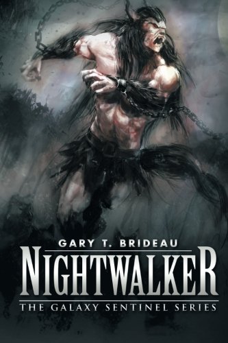 Nightwalker  The Galaxy Sentinel Series [Paperback]