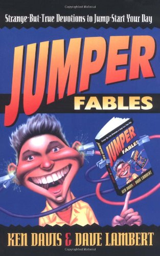 Jumper Fables Strange-but-True Devotions to Jump-Start Your Faith [Paperback]