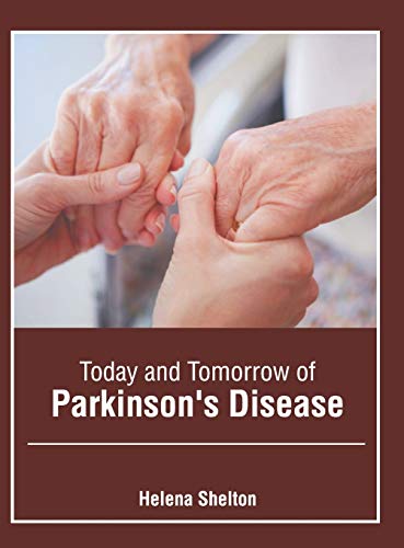 Today and Tomorrow of Parkinson's Disease [Hardcover]