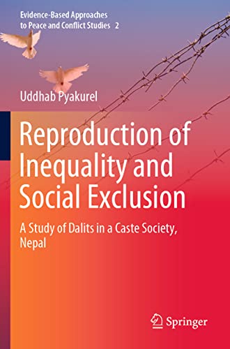 Reproduction of Inequality and Social Exclusion A Study of Dalits in a Caste So [Paperback]