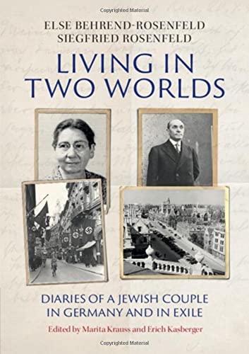 Living in Two Worlds Diaries of a Jewish Couple in Germany and in Exile [Hardcover]