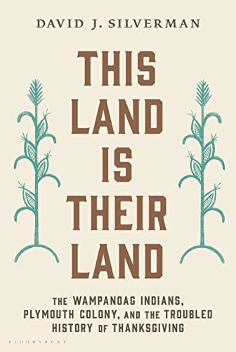 This Land Is Their Land The Wampanoag Indians, Plymouth Colony, and the Trouble [Paperback]