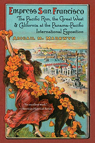 Empress San Francisco  The Pacific Rim, the Great West, and California at the P [Paperback]