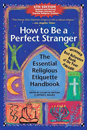 How to Be A Perfect Stranger (6th Edition) The Essential Religious Etiquette Ha [Hardcover]