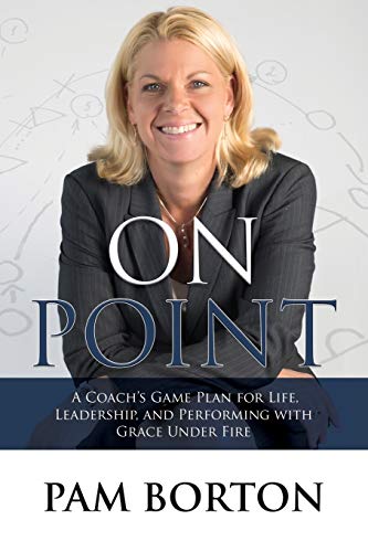 On Point A Coachs Game Plan for Life, Leadership, and Performing with Grace Un [Paperback]