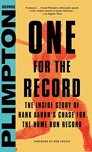One for the Record The Inside Story of Hank Aaron&39s Chase for the Home Run  [Hardcover]