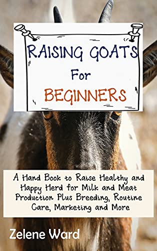 Raising Goats For Beginners