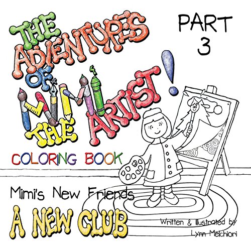 The Adventures Of Mimi The Artist, Book 1, Mimi's New Friends Part 3, A New Clu [Paperback]