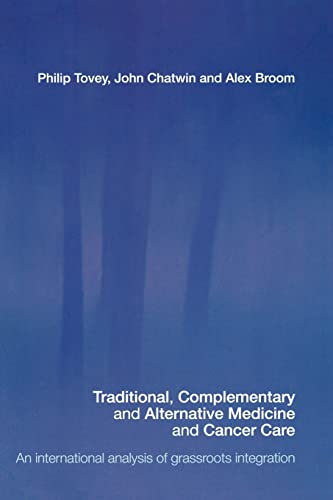 Traditional, Complementary and Alternative Medicine and Cancer Care An Internat [Paperback]
