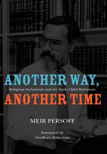 Another Way, Another Time Religious Inclusivism and the Sacks Chief Rabbinate [Hardcover]