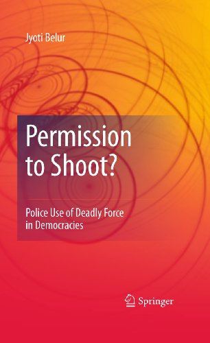 Permission to Shoot Police Use of Deadly Force in Democracies [Paperback]