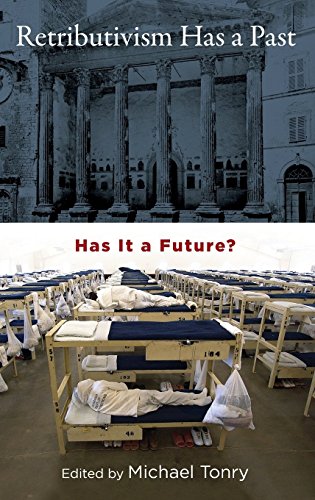 Retributivism Has a Past Has It a Future [Hardcover]