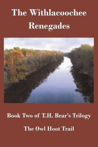 Owl Hoot Trail Book Two - The Withlacoochee Renegades [Paperback]