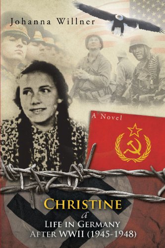 Christine A Life In Germany After W.W.Ll (1945-1948) [Paperback]