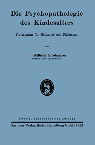 Die Psychopathologie des Kindesalters Vorlesungen fr Mediziner und Pdagogen [Paperback]