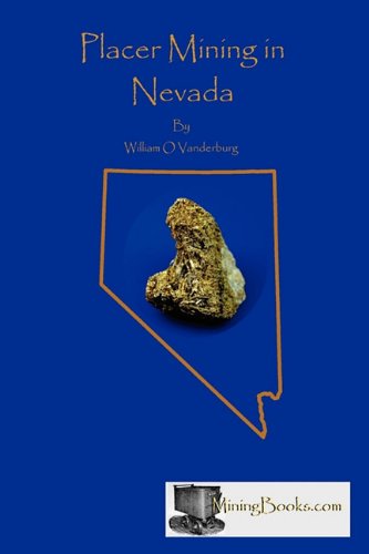 Placer Mining In Nevada [Paperback]
