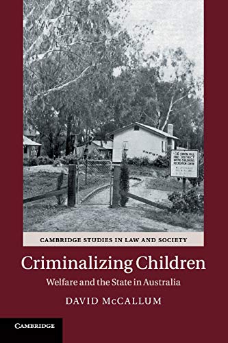 Criminalizing Children Welfare and the State in Australia [Paperback]