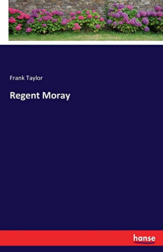 Regent Moray [Paperback]